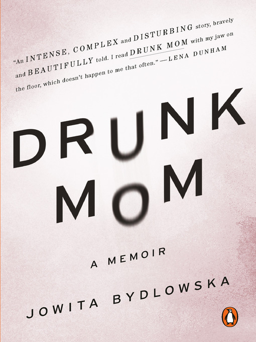 Title details for Drunk Mom by Jowita Bydlowska - Wait list